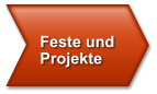 Feste und Projekte